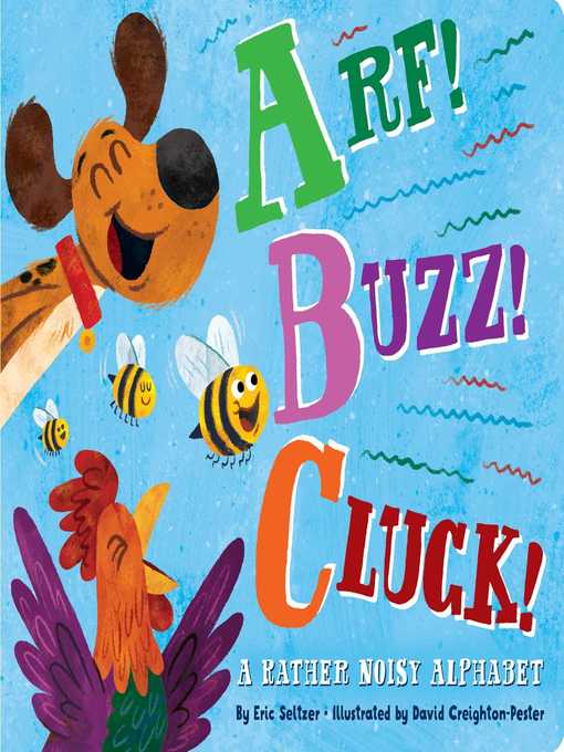 Title details for Arf! Buzz! Cluck! by Eric Seltzer - Wait list
